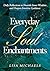 Everyday Soul Enchantments:...