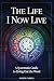 The Life I Now Live: A Syst...