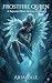 Frostfire Queen: A Wingless...