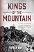 Kings of the Mountain: A Ye...