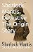 Sherlock Mantis, Detective ...