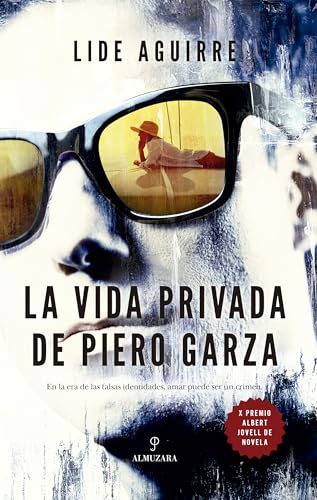 La vida privada de Piero Garza (Spanish Edition)