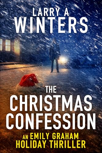The Christmas Confession: An Emily Graham Holiday Thriller (Jessie Black Legal Thrillers)