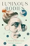 Luminous Bodies: ...