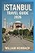 Istanbul Travel Guide 2026:...