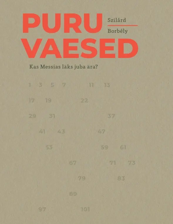 Puruvaesed. Kas Messias läks juba ära?