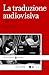 La traduzione audiovisiva (...