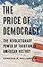 The Price of Democracy: The Revolutionary Power of Taxation in American History