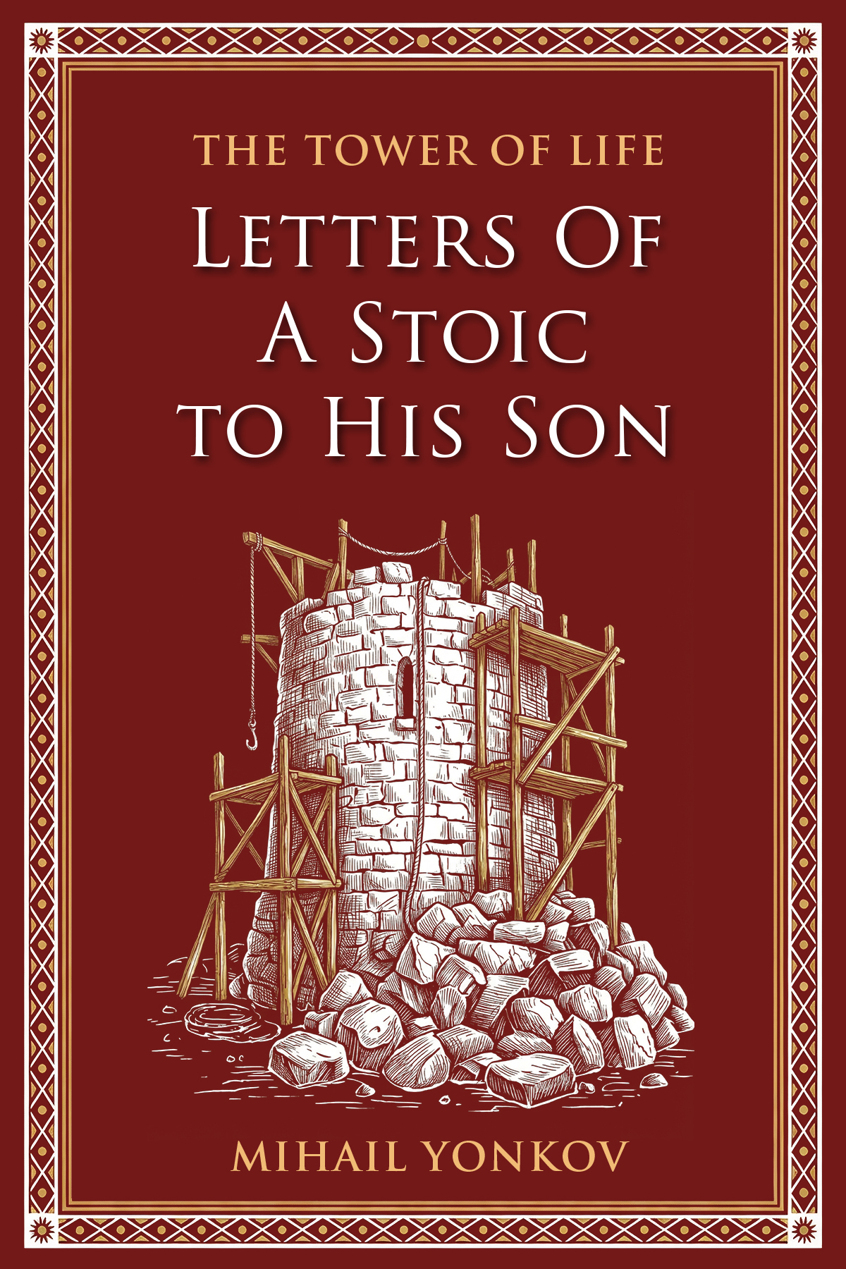 The Tower of Life: Letters of a Stoic to His Son