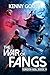 The War of Fangs: Toroth-Gol Book 4