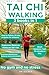 TAI CHI WALKING: 2 in 1 boo...