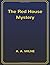 The Red House Mystery by A. A. Milne