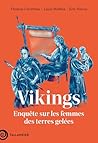 Vikings: Enquête sur les femmes des terres gelées (French Edition)
