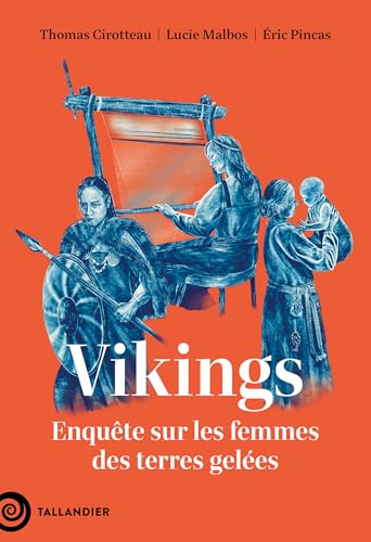 Vikings: Enquête sur les femmes des terres gelées (French Edition)