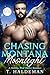 Chasing Montana Moonlight by T. Haldeman