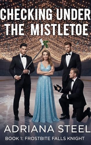 Checking Under the Mistletoe: A Reverse Harem Hockey Romance (Frostbite Falls Knights Book 1)