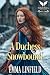 A Duchess Snowbound: A Hist...
