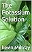 The Potassium Solution