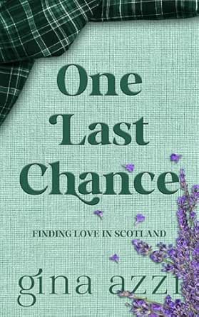 One Last Chance (Finding Love in Scotland, #1)