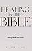 Healing in the Bible by J. Pitterson