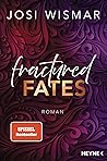 Fractured Fates