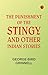 The Punishment of the Stingy, and Other Indian Stories