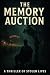 The Memory Auction: A Mind-...