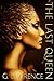The Last Queen by G. Lawrence