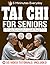Tai Chi For Seniors: Burn F...