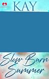 Slow-Burn Summer:...