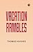 Vacation Rambles