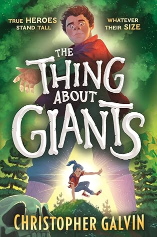 The Thing About Giants by Christopher Galvin The Thing About Giants by Christopher Galvin