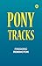 Pony Tracks