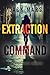 Extraction Command (A Clint Hawke Action Thriller—Book 7)