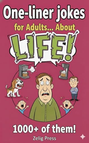 One-liner Jokes for Adults about Life (Kindle Edition)