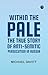 Within the Pale: The True S...