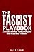 The Fascist Playbook by Alex Shaw