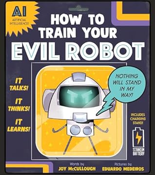 How to Train Your Evil Robot