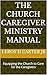 THE CHURCH CAREGIVER MINIST...