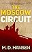 The Moscow Circuit: A Conspiracy Thriller