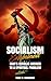 Socialism Examined: Man's S...