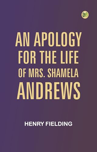 An Apology for the Life of Mrs. Shamela Andrews
