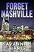 Forget Nashville by Savannah Maris