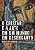 O Cristão e a Arte em um Mu...