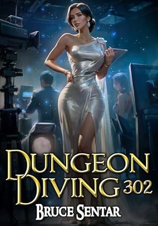 Dungeon Diving 302 (Dungeon Diving, #10)