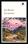 Los extraños by Jon Bilbao
