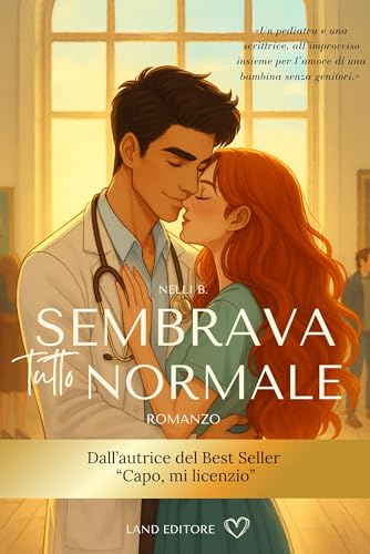 Sembrava tutto normale: [un appassionante hate to love di Nelli B.] (Italian Edition)