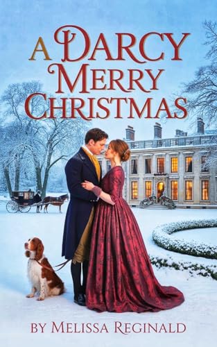A Darcy Merry Christmas : A pride and prejudice variations (pride and prejudice variations and sequels new releases Book 1)