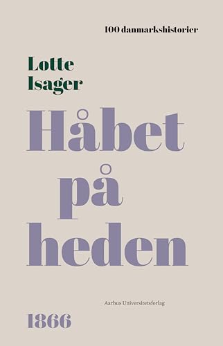 Håbet på heden: 1866 (100 danmarkshistorier Book 98) (Danish Edition)