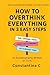How to Overthink Everything in 3 Easy Steps: An Autobiography Written at 3 a.m.
